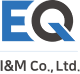 EQ I&M Co.,Ltd.